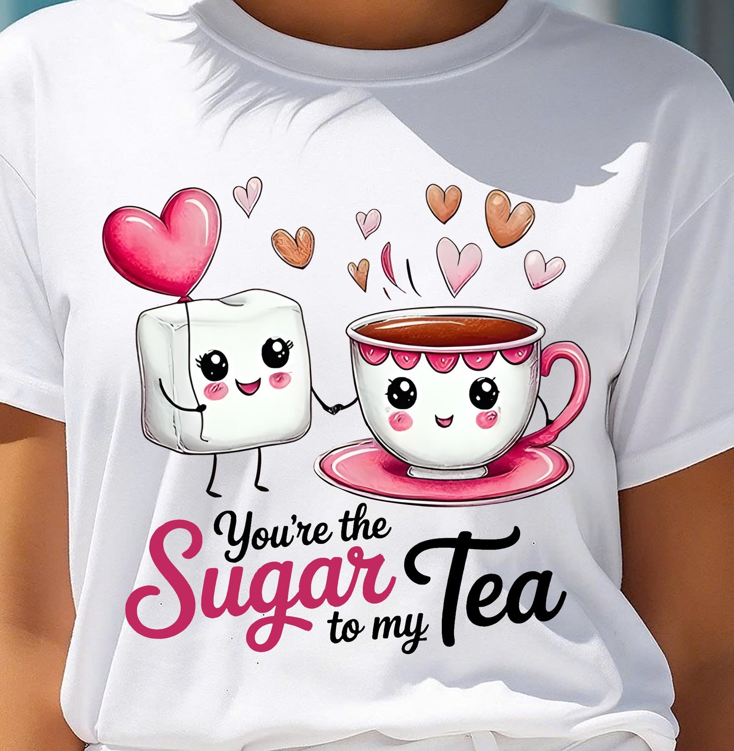 YOU'RE THE SUGAR TO MY TEA - VALENTINE T-SHIRT FROM BOYFRIEND, HUSBAND - LUNA00 (SKU26T-01-29)