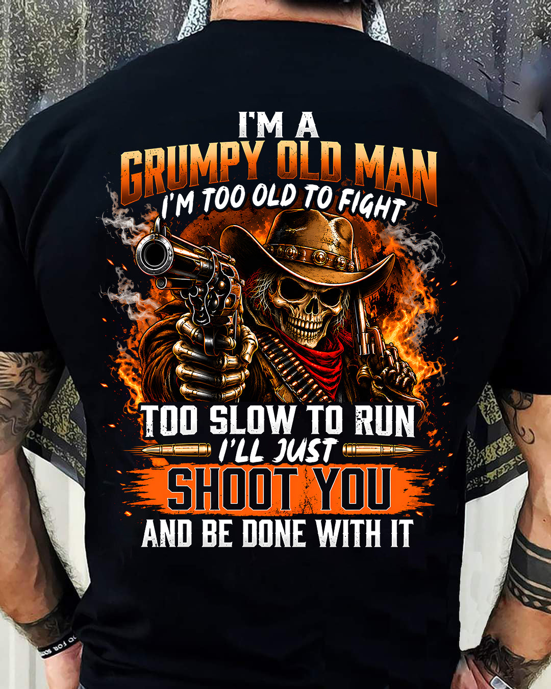 I'M A GRUMPY OLD MAN TOO OLD TO FIGHT, TOO SLOW TO RUN - SHIRT FOR MEN - LUNA00 (SKU2609-308)