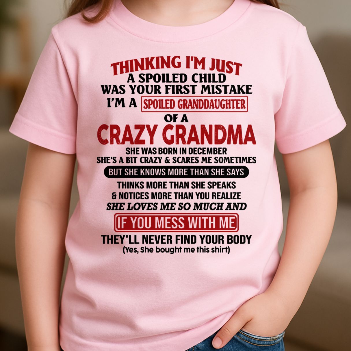 DECEMBER - I'M A SPOILED GRANDDAUGHTER OF A CRAZY GRANDMA - From Grandma - LUNA12 (SKU-GMD1-NTT12)