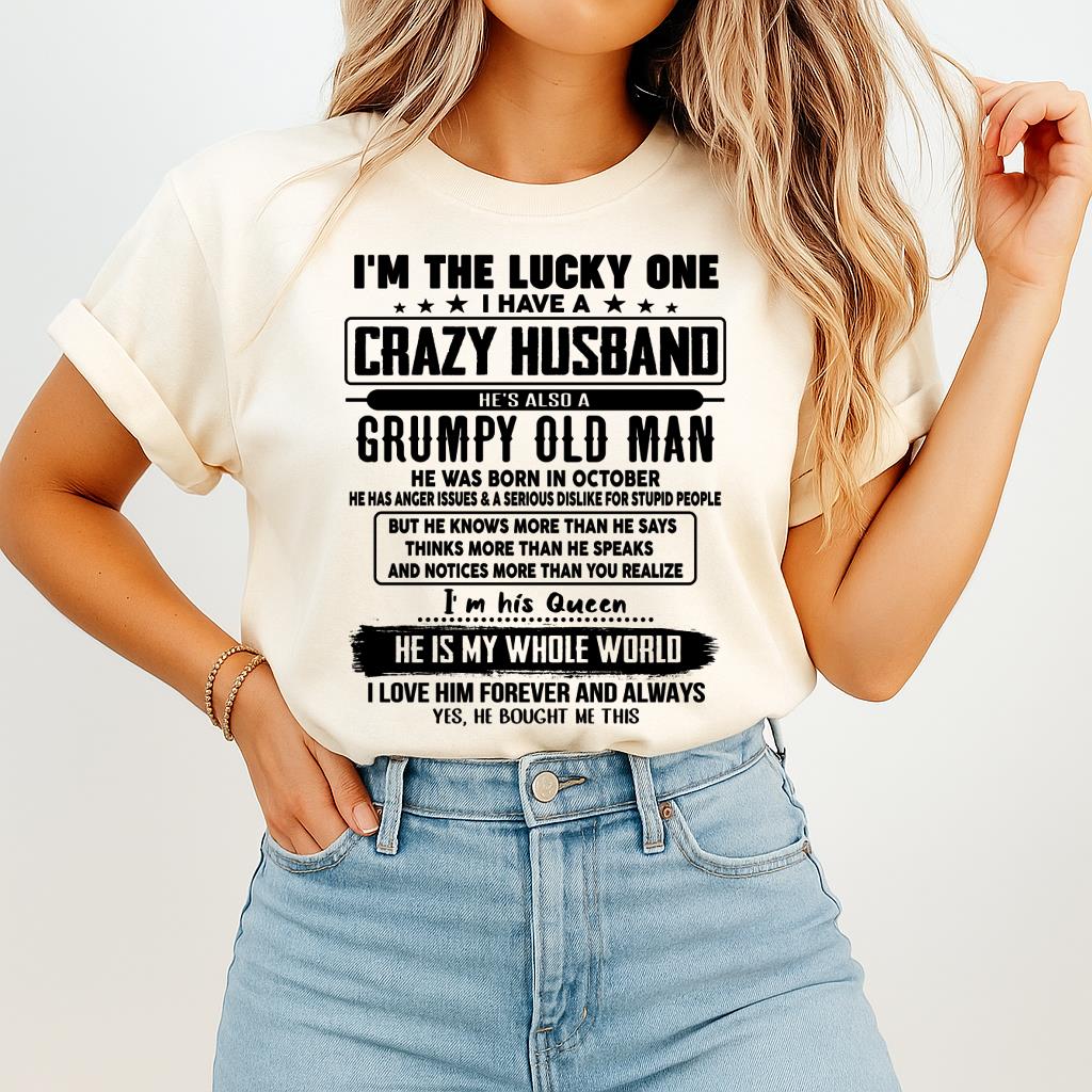 October - I am Lucky One I Have A Crazy Husband - Gift for Wife From Husband - LUNA10 (SKUT-LUCKYONE-10)