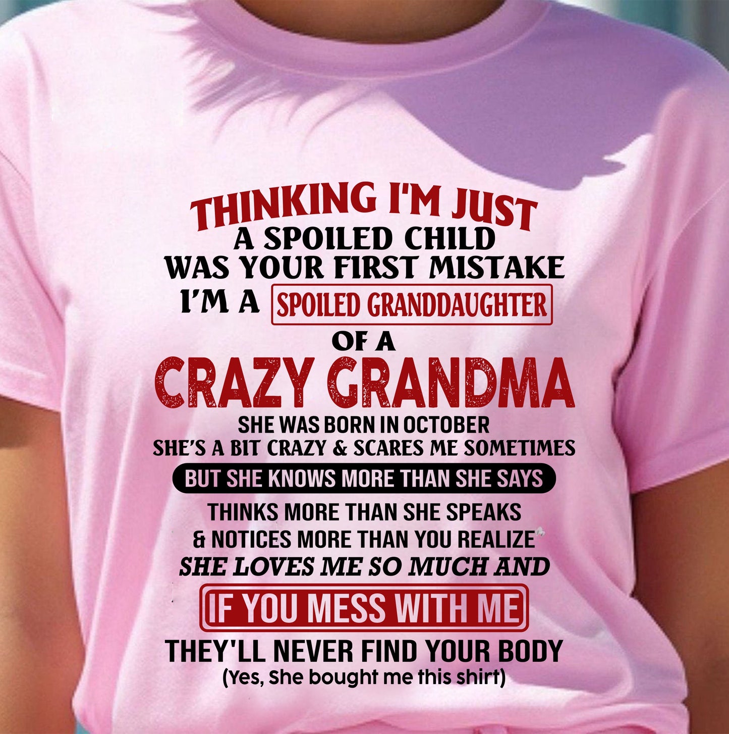 OCTOBER - I'M A SPOILED GRANDDAUGHTER OF A CRAZY GRANDMA - From Grandma - LUNA10 (SKU-GMD1-NTT10)