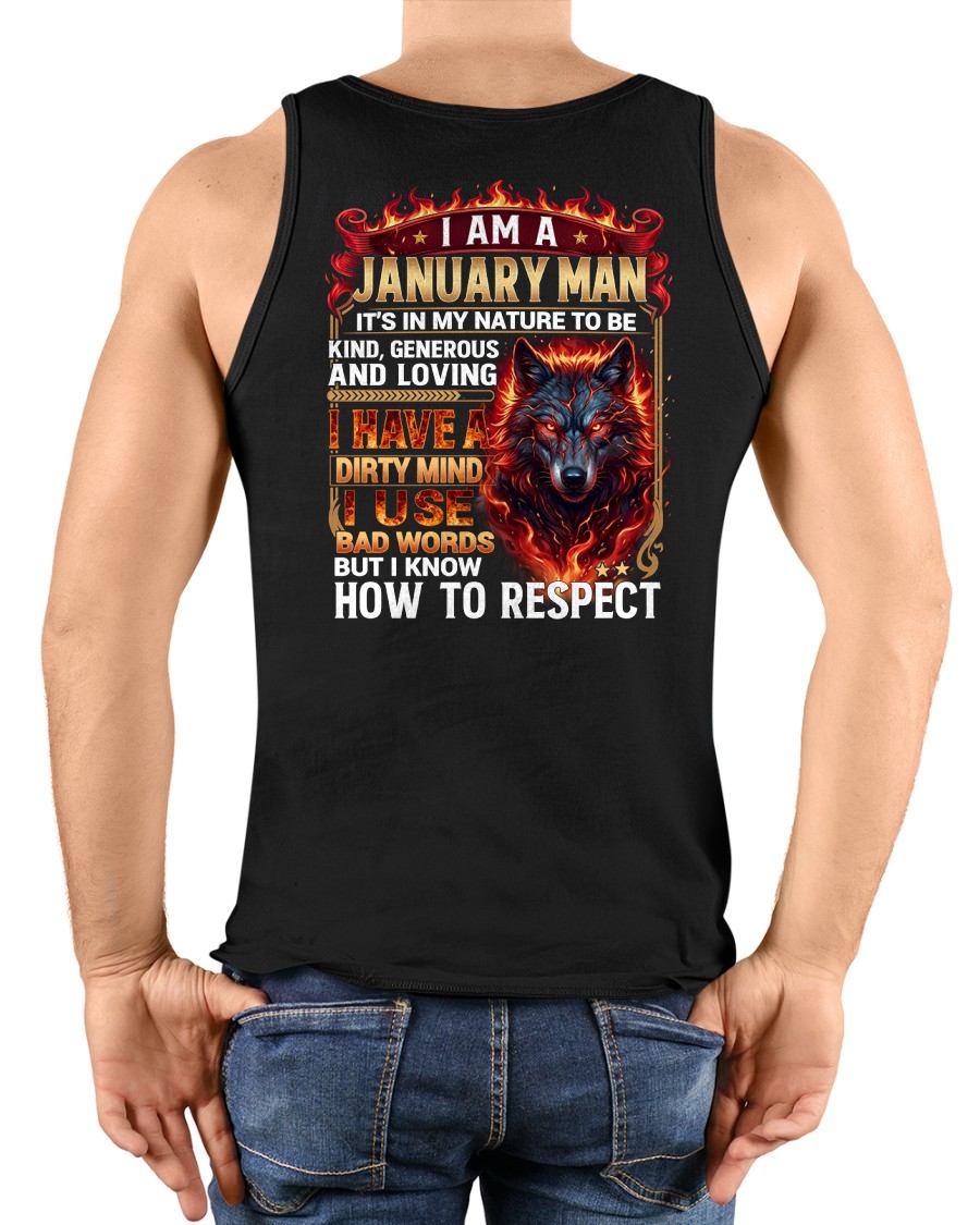 JANUARY - DIRTY MIND BUT KNOW HOW TO RESPECT - PREMIUM DTG PRINT - BIRTHDAY T-SHIRT FOR MEN - LUNA01 (SKU2604-51-01)