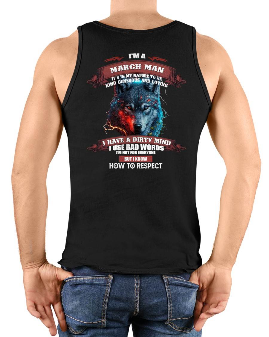MARCH - KNOW HOW TO RESPECT - BIRTHDAY T-SHIRT FOR MEN - SNOW03 (SKU12-162-03)