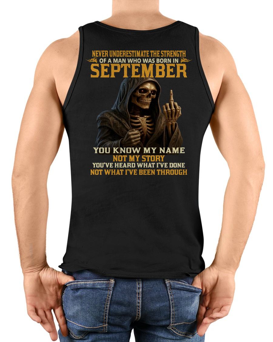 SEPTEMBER - NEVER UNDERESTIMATE - BIRTHDAY T-SHIRT FOR MEN - LUNA09 (SKU26T-01-06-09)