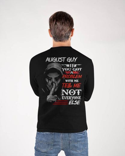 AUGLUNAT - IF YOU GOT A PROBLEM WITH ME - BIRTHDAY T-SHIRT FOR MEN - SNOW08 (SKU12-251-08)