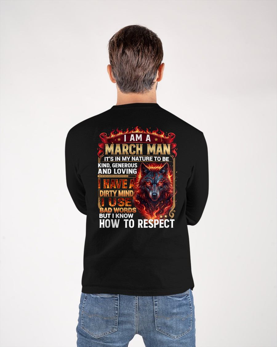 MARCH - DIRTY MIND BUT KNOW HOW TO RESPECT - PREMIUM DTG PRINT - BIRTHDAY T-SHIRT FOR MEN - LUNA03 (SKU2604-51-03)