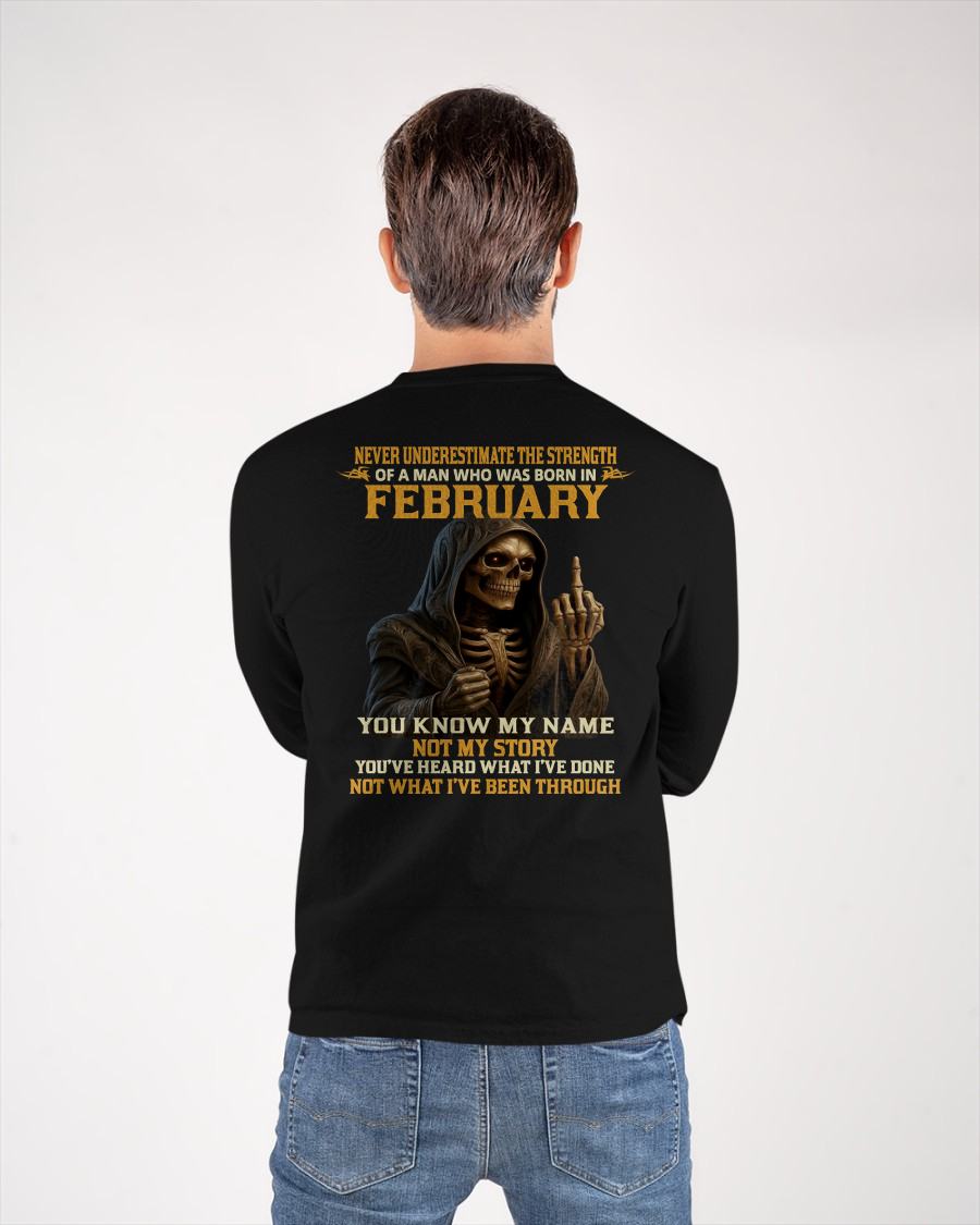 FEBRUARY - NEVER UNDERESTIMATE - BIRTHDAY T-SHIRT FOR MEN - LUNA02 (SKU26T-01-06-02)