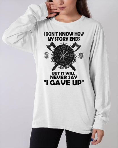 I NEVER SAY "I GAVE UP" - UNISEX T-SHIRT - SNOW00 (SKU12-144)