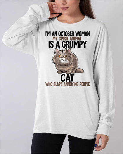 OCTOBER - MY SPIRIT ANIMAL IS A GRUMPY CAT - BIRTHDAY SHIRT FOR WOMEN - SNOW10 (SKU12-278-10)
