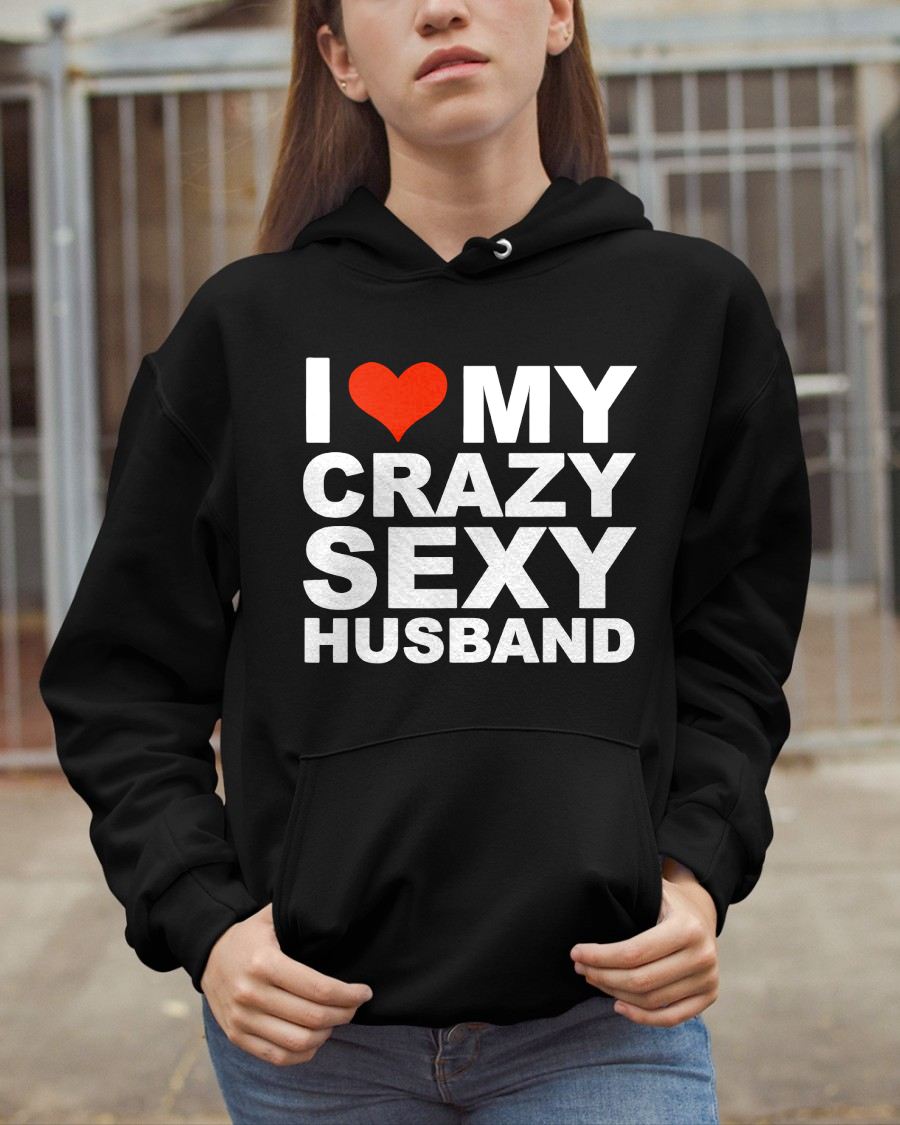 I LOVE MY CRAZY SEXY HLUNABAND - PERFECT GIFT FOR YOUR WIFE - EBIL00 (SKU12-294)