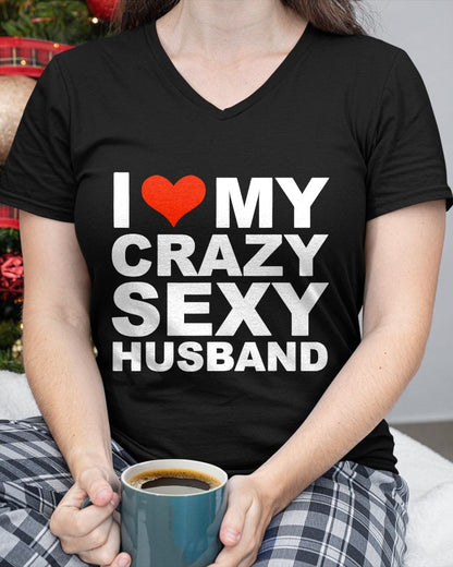 I LOVE MY CRAZY SEXY HLUNABAND - PERFECT GIFT FOR YOUR WIFE - EBIL00 (SKU12-294)