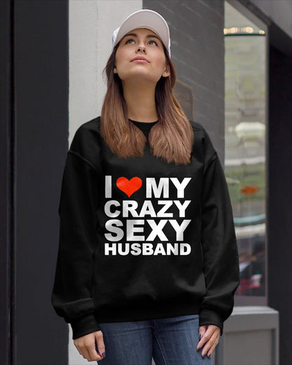 I LOVE MY CRAZY SEXY HLUNABAND - PERFECT GIFT FOR YOUR WIFE - EBIL00 (SKU12-294)