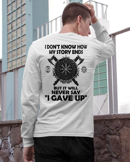 I NEVER SAY "I GAVE UP" - UNISEX T-SHIRT - SNOW00