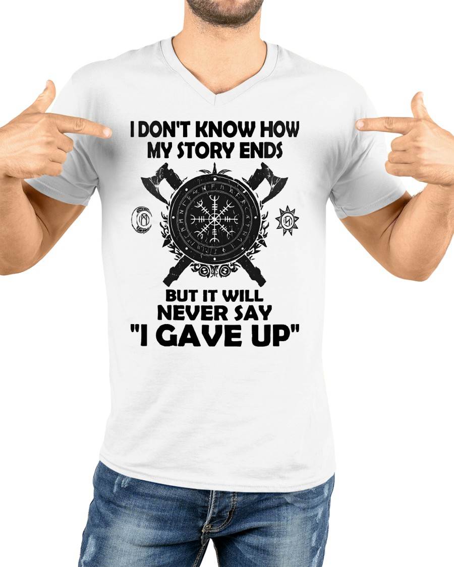 I NEVER SAY "I GAVE UP" - UNISEX T-SHIRT - SNOW00 (SKU12-144)