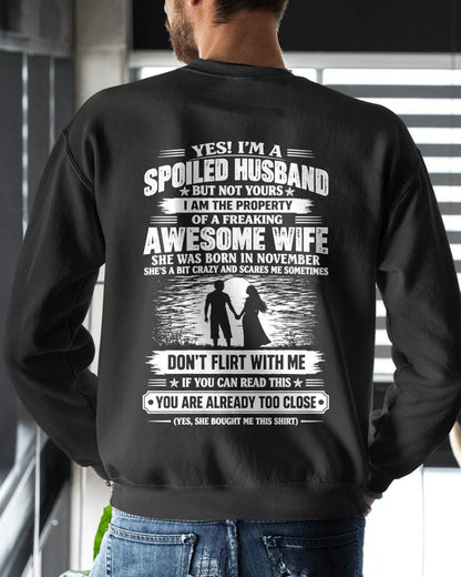 NOVEMBER - YES! I’M A SPOILED HUSBAND BECAUSE I HAVE AN AWESOME WIFE - SHIRT FROM WIFE TO HUSBAND - LUNA11 (SKU2609-196-11)