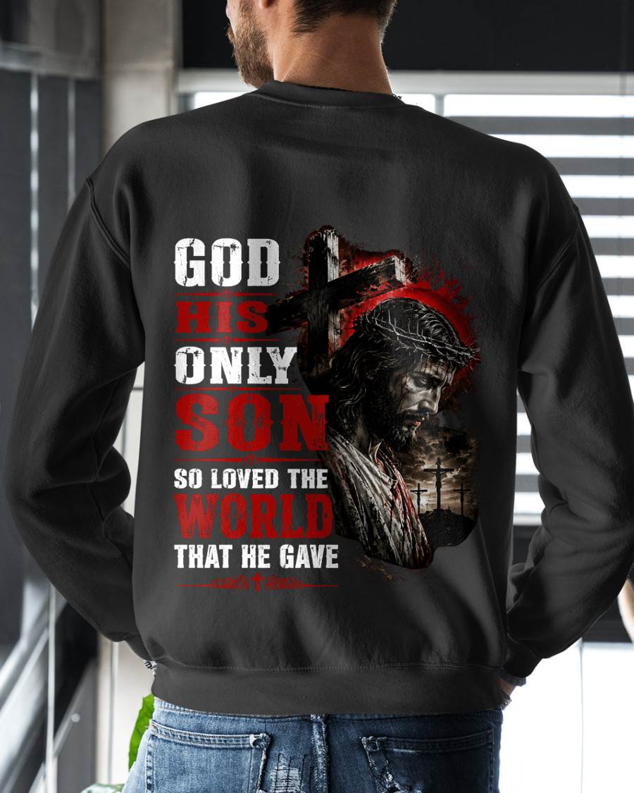 GOD HIS ONLY SON SO LOVED THE WORLD THAT HE GAVE - SHIRT FOR MEN - LUNAOO (SKU2608-97)