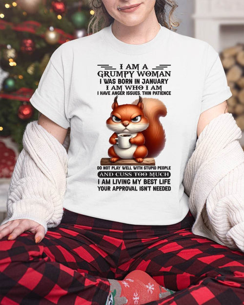 I AM A GRUMPY WOMAN, I WAS BORN IN JANUARY - LUNA01 - FMA (SKU09-07-01)