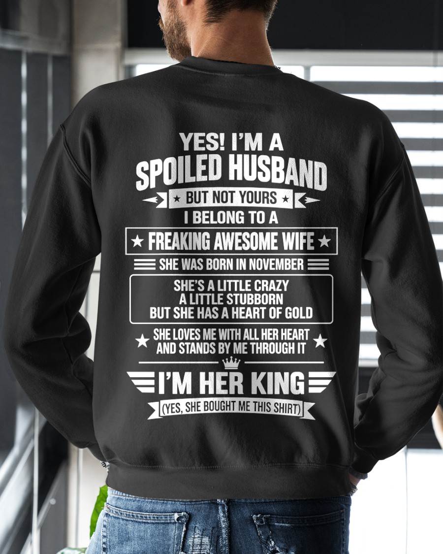 NOVEMBER - SPOILED HUSBAND OF AN AWESOME WIFE - SHIRT FROM WIFE TO HUSBAND - LUNA11 (SKU2610-49-11)