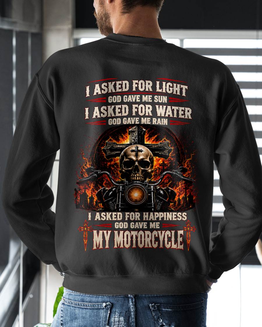 I ASKED FOR LIGHT GOD GAVE ME SUN, I ASKED FOR JOY GOD GAVE ME MY MOTORCYCLE - SHIRT FOR MEN - LUNA00 (SKU2608-443)