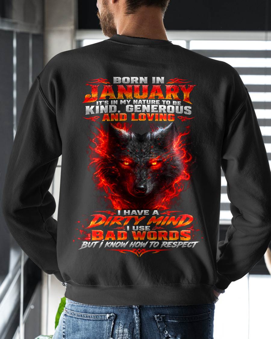 JANUARY - I’M KIND, GENEROUS AND LOVING, WITH A DIRTY MIND, A FOUL MOUTH, AND RESPECT FOR OTHERS - SHIRT FOR MEN - LUNA01 (SKU2610-80-01)