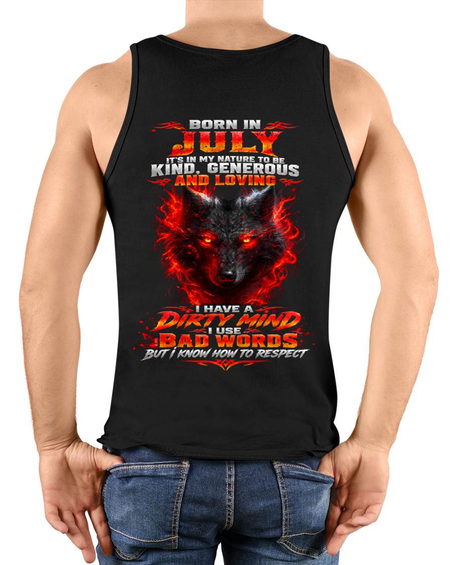 JULY - I’M KIND, GENEROUS AND LOVING, WITH A DIRTY MIND, A FOUL MOUTH, AND RESPECT FOR OTHERS - SHIRT FOR MEN - LUNA07 (SKU2610-80-07)