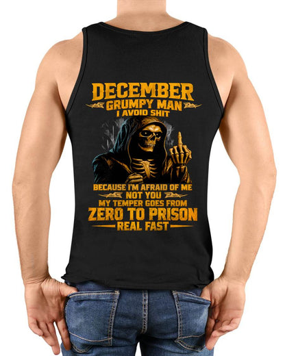 DECEMBER - GRUMPY MAN — I AVOID SHIT BECAUSE I'M AFRAID OF MY TEMPER - SHIRT FOR MEN - LUNA12 (SKU2609-368-12)