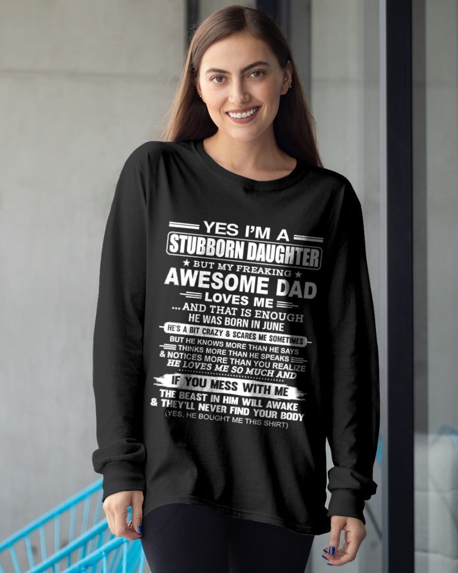 Yes I’m A Stubborn Daughter T-Shirt – Birthday Gift From June Dad / Man - LUNA06 (SKU11-34-06)