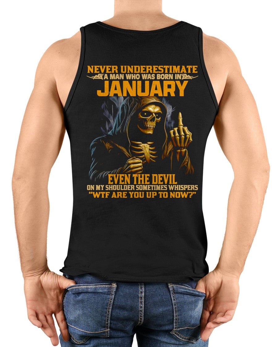 NEVER UNDERESTIMATE A MAN WHO WAS BORN IN JANUARY - LUNA01 male (SKU12-276-01)
