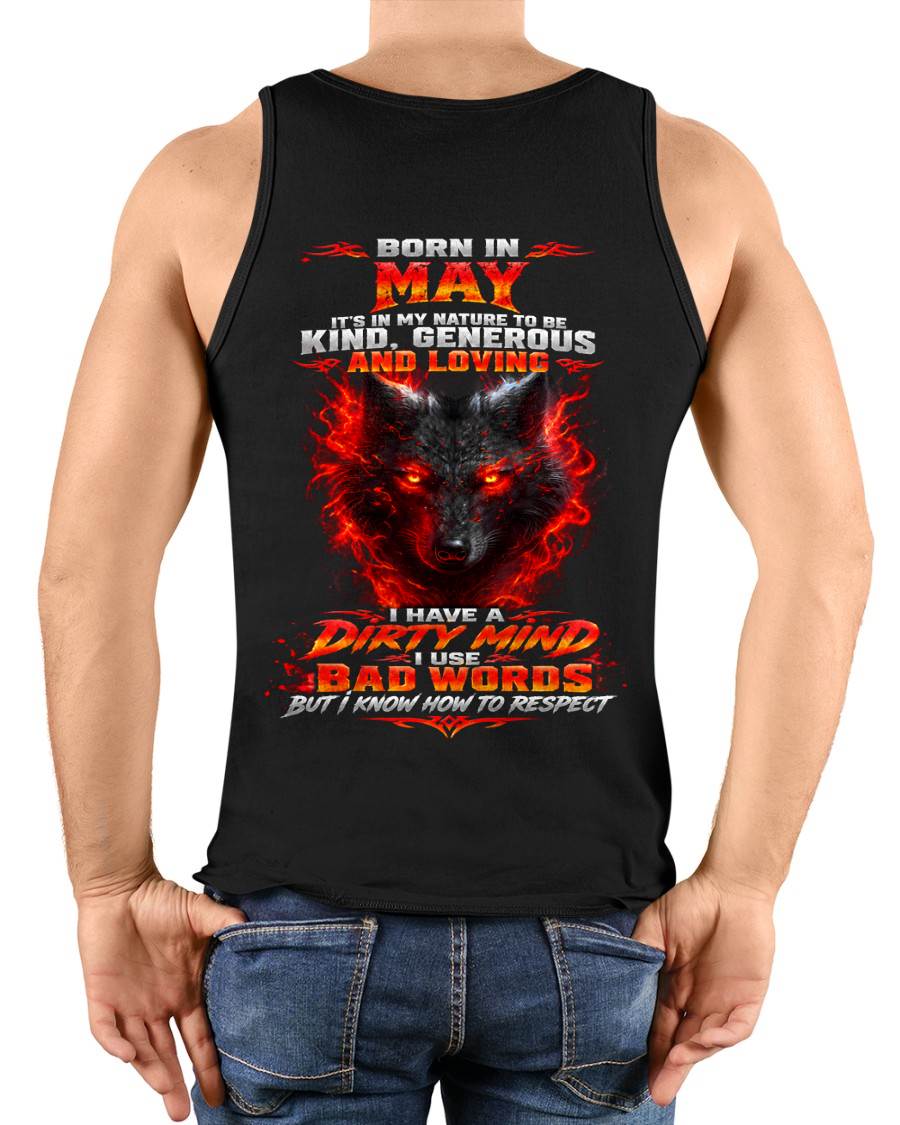 MAY - I’M KIND, GENEROUS AND LOVING, WITH A DIRTY MIND, A FOUL MOUTH, AND RESPECT FOR OTHERS - SHIRT FOR MEN - LUNA05 (SKU2610-80-05)