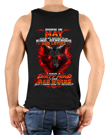 MAY - I’M KIND, GENEROUS AND LOVING, WITH A DIRTY MIND, A FOUL MOUTH, AND RESPECT FOR OTHERS - SHIRT FOR MEN - LUNA05 (SKU2610-80-05)