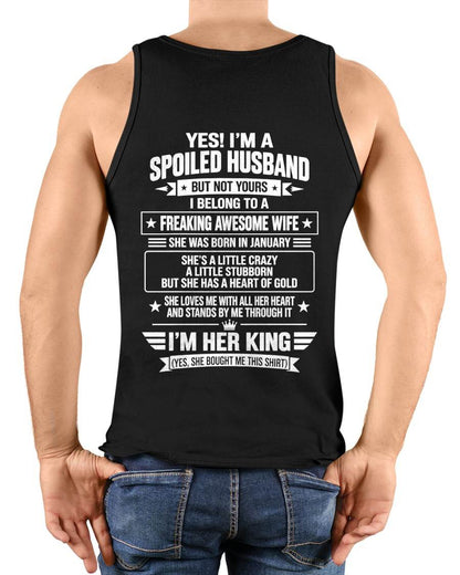 JANUARY - SPOILED HUSBAND OF AN AWESOME WIFE - SHIRT FROM WIFE TO HUSBAND - LUNA01 (SKU2610-49-01)