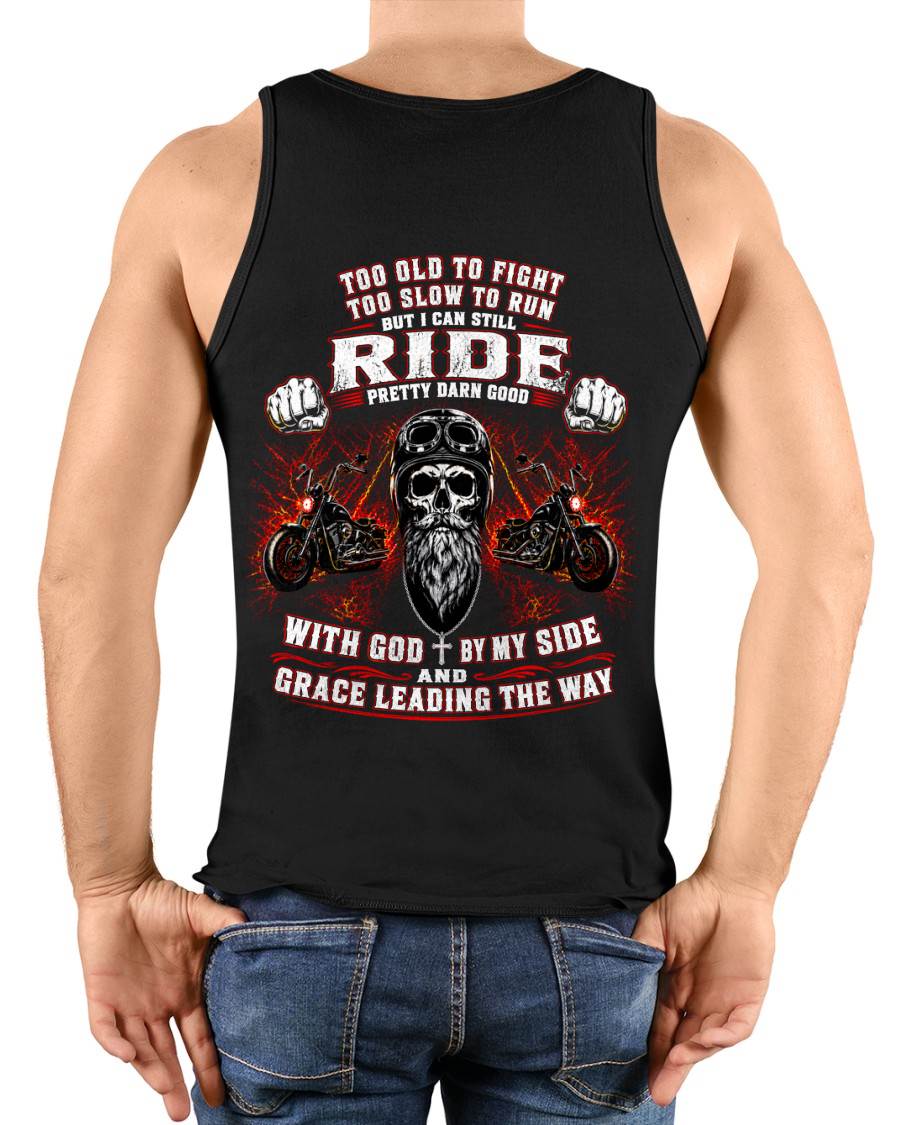 TOO OLD TO FIGHT BORN TO RIDE GOD BY MY SIDE - SHIRT FOR MEN - LUNA00 (SKU2608-442)