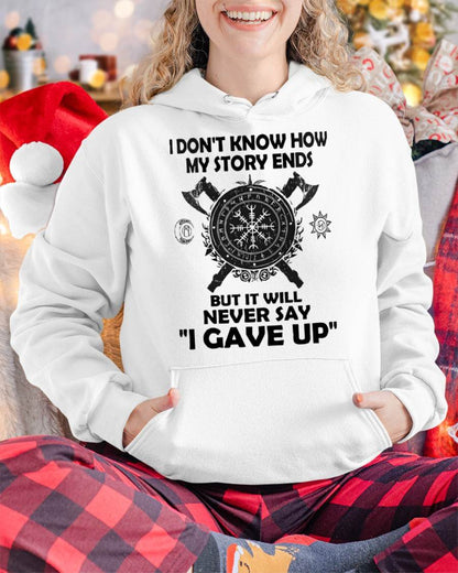 I NEVER SAY "I GAVE UP" - UNISEX T-SHIRT - SNOW00 (SKU12-144)