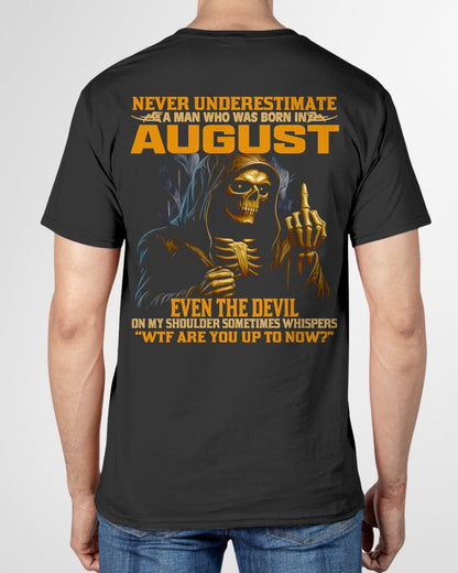 NEVER UNDERESTIMATE A MAN WHO WAS BORN IN AUGUST - LUNA08 male (SKU12-276-08)