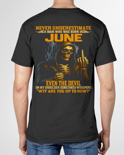 NEVER UNDERESTIMATE A MAN WHO WAS BORN IN JUNE - LUNA06 male (SKU12-276-06)