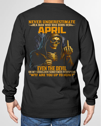 NEVER UNDERESTIMATE A MAN WHO WAS BORN IN APRIL - LUNA04 male (SKU12-276-04)