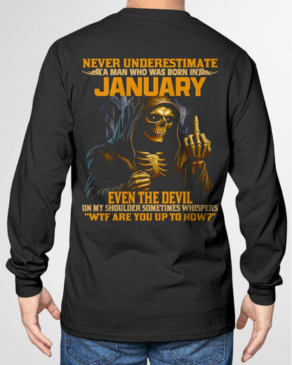 NEVER UNDERESTIMATE A MAN WHO WAS BORN IN JANUARY - LUNA01 male (SKU12-276-01)