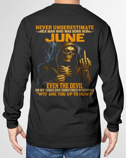 NEVER UNDERESTIMATE A MAN WHO WAS BORN IN JUNE - LUNA06 male (SKU12-276-06)