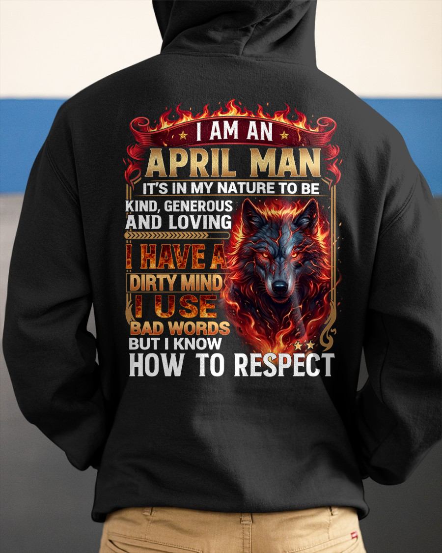 APRIL - DIRTY MIND BUT KNOW HOW TO RESPECT - PREMIUM DTG PRINT - BIRTHDAY T-SHIRT FOR MEN - LUNA04 (SKU2604-51-04)