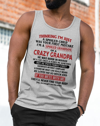 I'm A Spoiled Grandson Of A Crazy Grandpa T-Shirt – Birthday Gift From March Grandpa / Man - LUNA03 (SKU10-05-03)