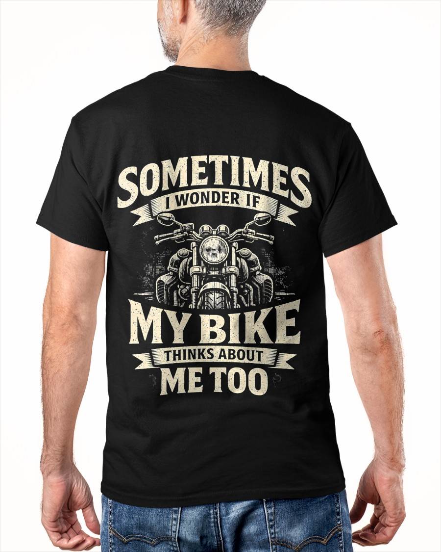 Funny Motorcycle, Quote My Bike Thinks Me Biker  - SHIRT FOR MEN - LUNA00 (SKU2607-DY-05)