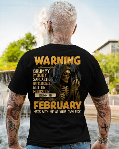 FEBRUARY - WARNING GRUMPY MOODY - BIRTHDAY T-SHIRT FOR MEN - EBIL02 (SKU26T-01-07-02)