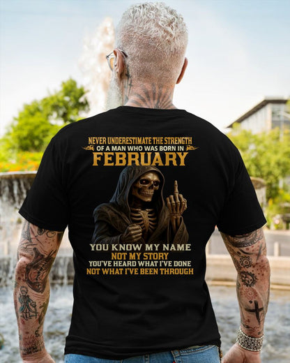 FEBRUARY - NEVER UNDERESTIMATE - BIRTHDAY T-SHIRT FOR MEN - LUNA02 (SKU26T-01-06-02)