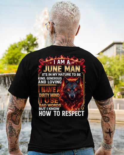 JUNE - DIRTY MIND BUT KNOW HOW TO RESPECT - PREMIUM DTG PRINT - BIRTHDAY T-SHIRT FOR MEN - LUNA06 (SKU2604-51-06)
