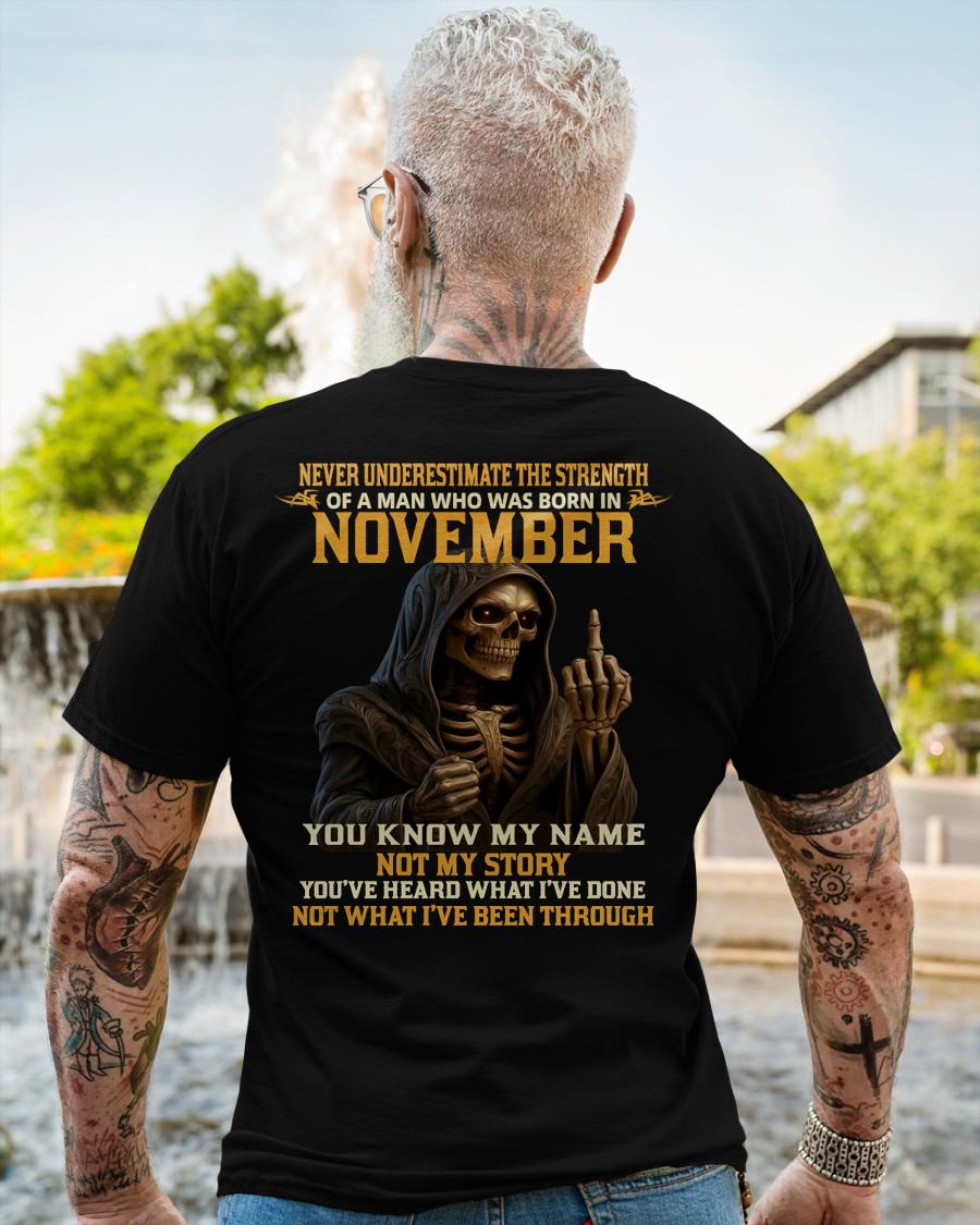 NOVEMBER - NEVER UNDERESTIMATE - BIRTHDAY T-SHIRT FOR MEN - LUNA11 (SKU26T-01-06-11)