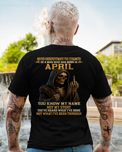 APRIL - NEVER UNDERESTIMATE - BIRTHDAY T-SHIRT FOR MEN - LUNA04 (SKU26T-01-06-04)