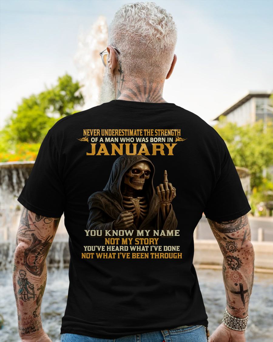 JANUARY - NEVER UNDERESTIMATE - BIRTHDAY T-SHIRT FOR MEN - LUNA01 (SKU26T-01-06-01)