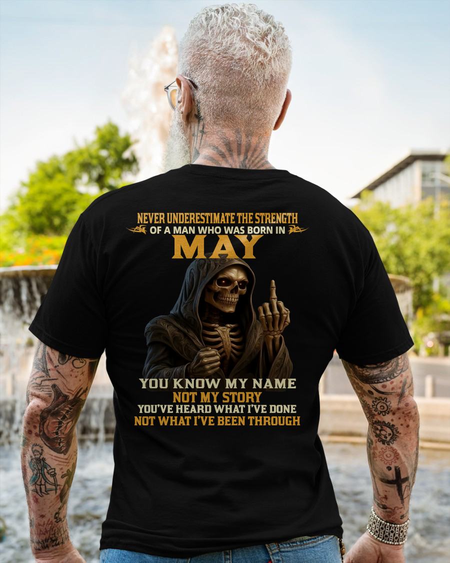 MAY - NEVER UNDERESTIMATE - BIRTHDAY T-SHIRT FOR MEN - LUNA05 (SKU26T-01-06-05)