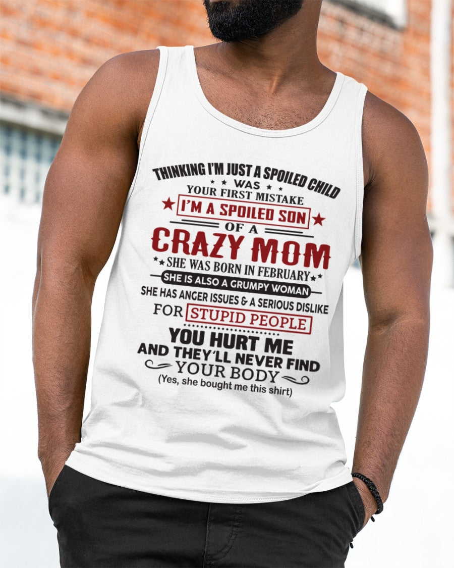 Spoiled Son of a Crazy February Mom Shirt – Birthday Gift from Mom / Woman - LUNA02 (SKU10-174-02)