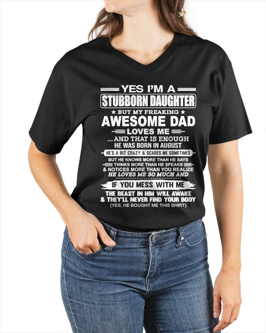 Yes I’m A Stubborn Daughter T-Shirt – Birthday Gift From August Dad / Man - LUNA08 (SKU11-34-08)